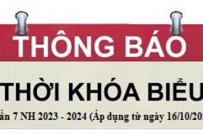 Thời khóa biểu tuần 07 năm học 2023 – 2024 (Áp dụng từ ngày 16/10/2023)