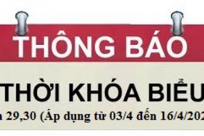Thời khóa biểu Tuần 29, 30 học kỳ 2 năm học 2022 – 2023 (Áp dụng từ ngày 03/4/2023 đến 16/4/2023)